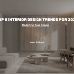 Top 6 Interior Design Trends for 2024: Redefine Your Space