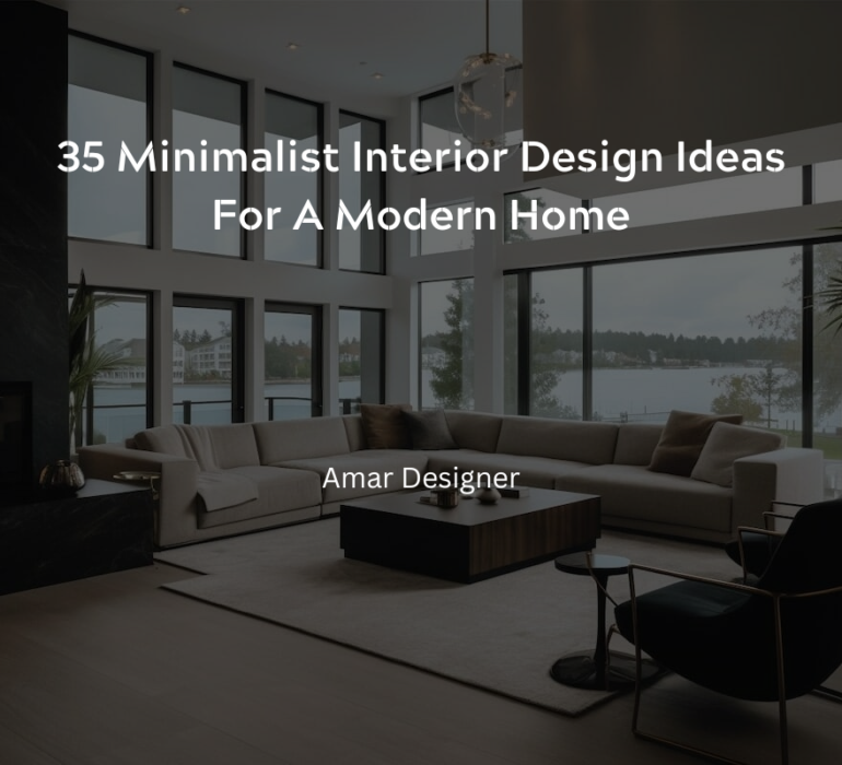 35 Minimalist Interior Design Ideas for A Modern Home